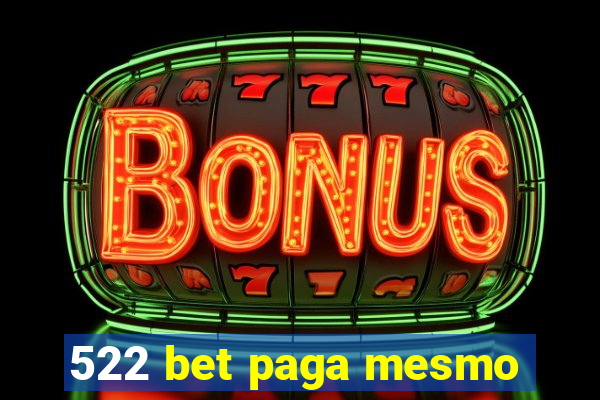 522 bet paga mesmo